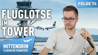 Fluglotse im Tower  Wächter des Himmels  Mittendrin  Flughafen Frankfurt 74 [upl. by Annirak641]