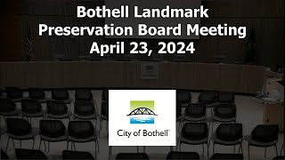 Bothell Landmark Preservation Board Meeting  April 23 2024 [upl. by Namyw]