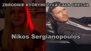 Zbrodnie ktorymi zyla cala Grecja 1 Nikos Sergianopoulos [upl. by Syhr]