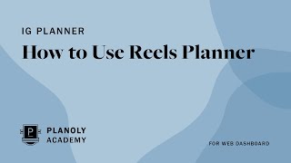 How to use PLANOLY’s Reels Planner on Our Web Dashboard [upl. by Darnoc19]