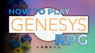 The Ultimate Guide to GENESYS RPG [upl. by Rehtnug]