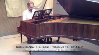 Schumann 18101856  Träumerei op157 played on an original JBStreicher fortepiano1843 [upl. by Aelanna]