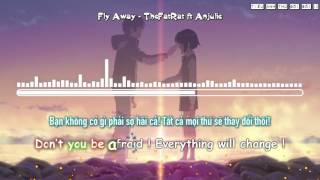 Fly Away  TheFatRat feat Anjulie「Vietsub ♪ Lyrics」 [upl. by Aysa]