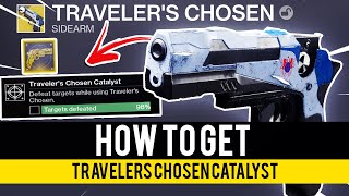 TRAVELERS CHOSEN CATALYST GUIDE FastestEasiest Way To Get It  Destiny 2 Season of The Lost [upl. by Hada976]