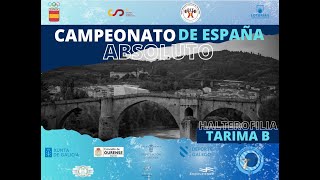 CAMPEONATO DE ESPAÑA ABSOLUTO TARIMA B [upl. by Esyahc]