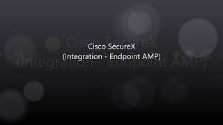 Cisco SecureX Integration Cisco Endpoint AMP [upl. by Sawtelle524]