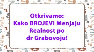 Energija u brojčanim nizovima  Tajna Učenja dr Grabavoja [upl. by Cleon]