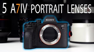 5 MUST HAVE PORTRAIT LENSES for the SONY A7IV  A7iii  A7Riv  A1 [upl. by Eikin60]