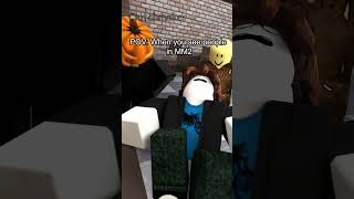 POV When you see people as the murderer in MM2 [upl. by Magill]