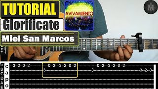 Glorificate  Miel San Marcos  TUTORIAL GUITARRA [upl. by Glynnis270]