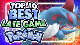 Top 10 Best Late Game Pokemon [upl. by Zirkle]