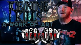 Reaction  Ice Nine Kills  A Work of Art [upl. by Baumbaugh993]