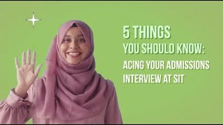 5 Things You Should Know About Acing Your Admissions Interview at SIT [upl. by Weissberg448]