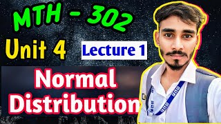 Normal Distribution  MTH302 Unit 4 Lecture 1  END Term question Discussions [upl. by Eneliak]