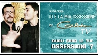 Io e la mia Ossessione by Gilda Tv [upl. by Htebesile]