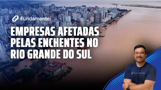 Live 245  Empresas impactadas pelas enchentes no Rio Grande do Sul [upl. by Esil66]