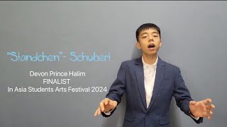 Standchen  Schubert by Devon Prince Halim FINALIST in Asia Students Arts Festival 2024 Classical [upl. by Annoval]