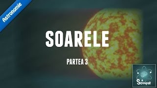 Soarele  Partea 3  Viitorul Soarelui [upl. by Laniger]