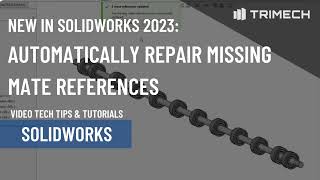 New in SOLIDWORKS 2023 Automatically Repair Missing Mate References [upl. by Xyno]