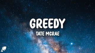 Tate McRae  greedy Lyrics  quoti would want myself baby please believe mequot [upl. by Raeann]