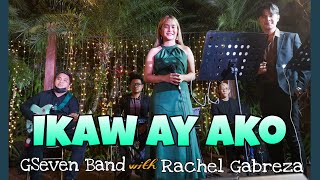 Ikaw ay Ako Solo Version  GSeven Band  Rachel Gabreza [upl. by Ahsekad788]