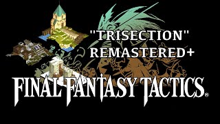 Final Fantasy Tactics OST  Trisection  REMASTERED [upl. by Regen]