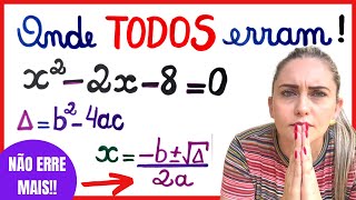 FÓRMULA DE BHASKARA Equação do 2º grau  ONDE TODOS ERRAM [upl. by Mlawsky710]