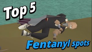 Top 5 OSRS Fentanyl Spots [upl. by Hermosa]