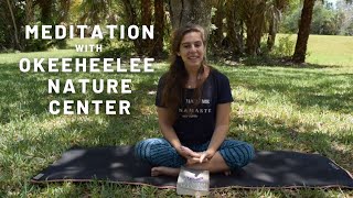 Okeeheelee Nature Center Meditation [upl. by Dnartreb]