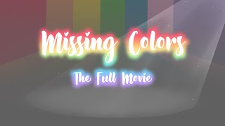 Missing Colors The Full Movie [upl. by Hephzibah]