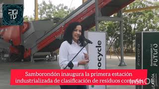 Samborondón inaugura la primera estación industrializada de clasificación de residuos comunes [upl. by Nomyad]