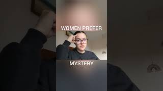 WOMEN PREFER MYSTERY datingadviceformen datingtipsformen dating [upl. by Elicec]