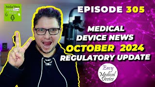 Medical Device News october 2024 Regulatory Update [upl. by Anomis]