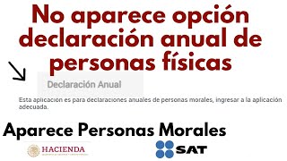 ¿Porque aparece la opción personas morales en declaración anual personas físicas [upl. by Welsh557]