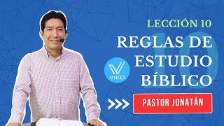 LECCIÓN 10  Reglas de Estudio Bíblico  Pastor Jonatán [upl. by Kieryt]