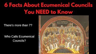 6 Facts About Ecumenical Councils Protestants and Roman Catholics Should Know [upl. by Ariajaj]