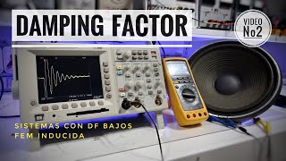 2º video Damping Factor  Sistemas con DF bajos y FEM inducida [upl. by Nauqan351]