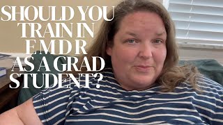 EMDR Training as a Grad Student [upl. by Wanids364]