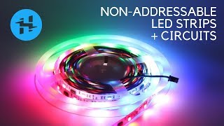 NonAddressable LED Strips  LEDs for Makers Pt 2 [upl. by Cristy792]