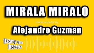 Alejandro Guzman  Mirala Miralo Versión Karaoke [upl. by Devine]