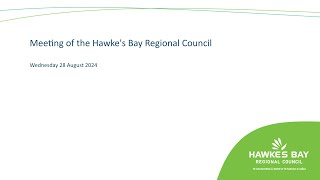 Meeting of the Hawkes Bay Regional Council  28th August 2024 [upl. by Anirehtak]