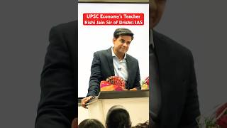 UPSC Economy’s Teacher Rishi Jain Sir of Drishti IAS upsc rishijainsir shorts ias drishtiais [upl. by Ecinwahs689]