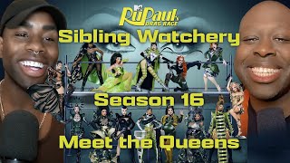 Sibling Watchery RuPauls Drag Race S16 Meet The Queens Entrance Look Review [upl. by Monarski]