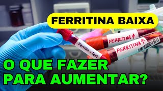 FERRITINA BAIXA  O QUE FAZER [upl. by O'Conner761]