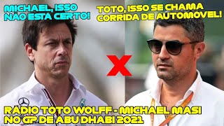 RÁDIO  TOTO WOLFF RECLAMA COM MICHAEL MASI DURANTE E APÓS O GP DE ABU DHABI 2021 legendado [upl. by Hnirt]