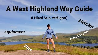 A Guide to Hiking the West Highland Way  I Hiked Solo  gear advice hacks places to stay [upl. by Alia456]