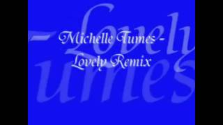 Michelle Tumes  Lovely Remix Lyrics [upl. by Eelek]