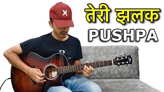 SRIVALLI 🔥 Teri Jhalak Asharfi Song on Guitar  Pushpa Songs  Romantic Music [upl. by Yleen]