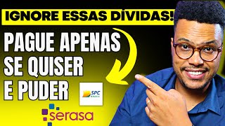 DÍVIDAS QUE VOCÊ PAGA SE QUISER DÍVIDA PRESCRITA NA SERASA E NO SPC COBRANÇA DE DÍVIDA CADUCADA [upl. by Fleta449]