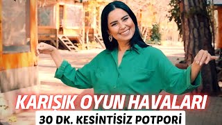 Karışık Oyun Havaları  30 Dk Kesintisiz  Tuğba Karakuş [upl. by Wain]